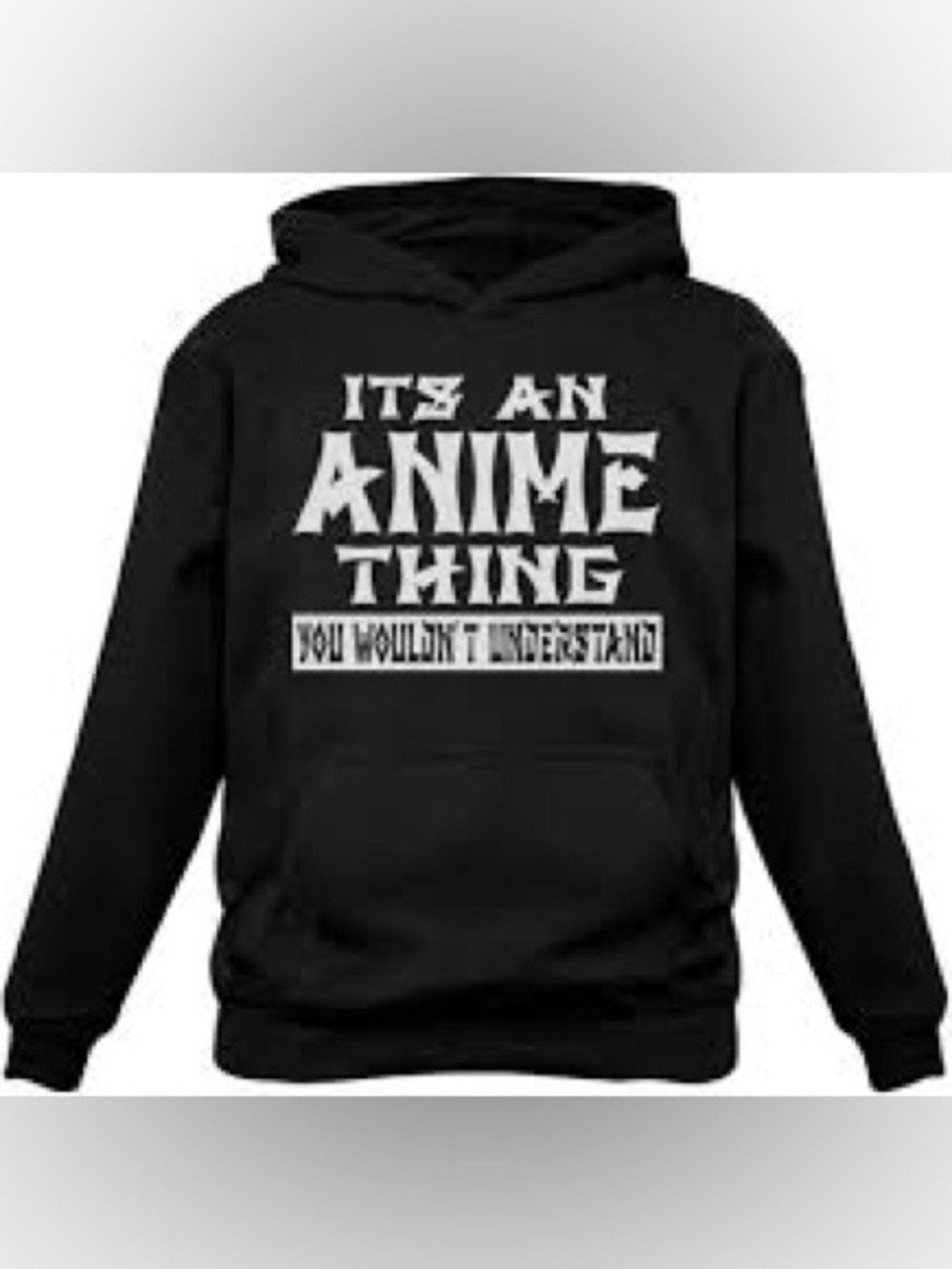 Tstars hoodie features "It's an Anime Thing You Wouldn't Understand"